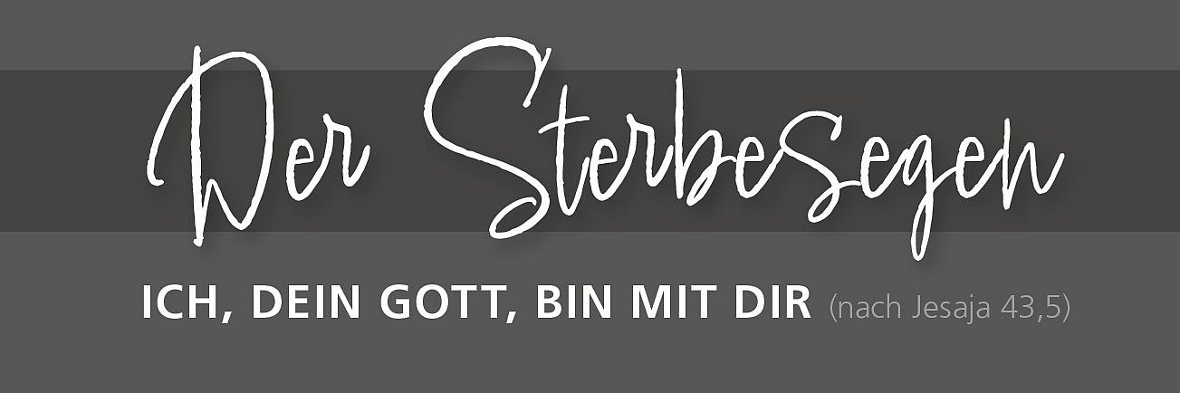 Buchcover schwarz Aufschrift der Sterbsegen, ich, dein Gott, bin mit dir.